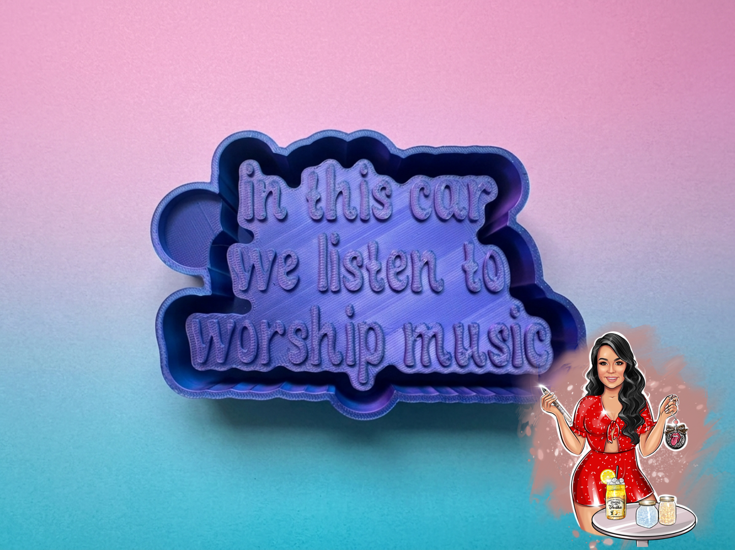 In This Car We Listen To Worship Music Freshie Mold