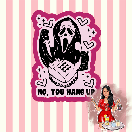 No You Hang Up Freshie Mold